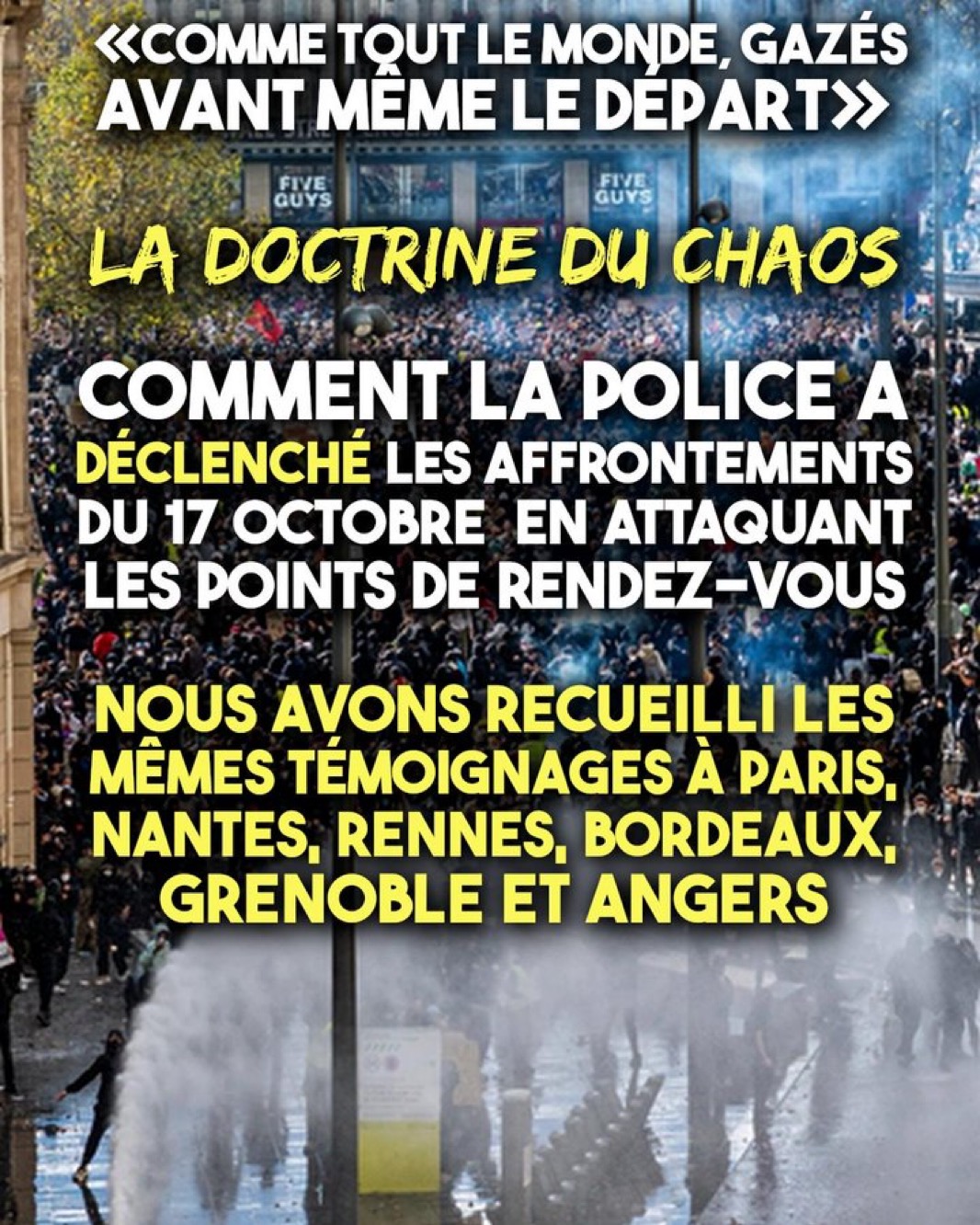 A graphic from the French activist collective Contre Attaque reads "The Doctrine of Chaos: How the police triggered the October 17 clashes by attacking the meeting points," with the line "Like everyone else, gassed before the march even started," and says the group gathered the same accounts in Paris, Nantes, Rennes, Bordeaux, Grenoble and Angers. Graphic: Contre Attaque.